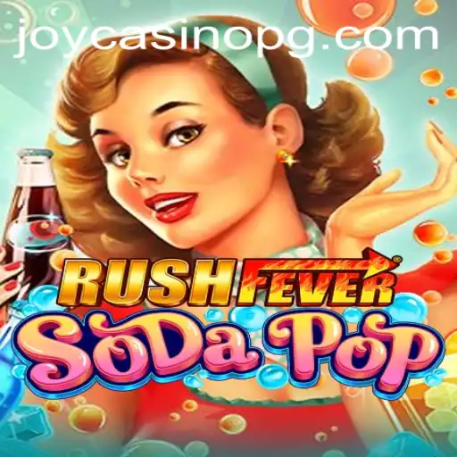 Exploring the Exciting World of RushFeverSodaPop: An In-Depth Guide